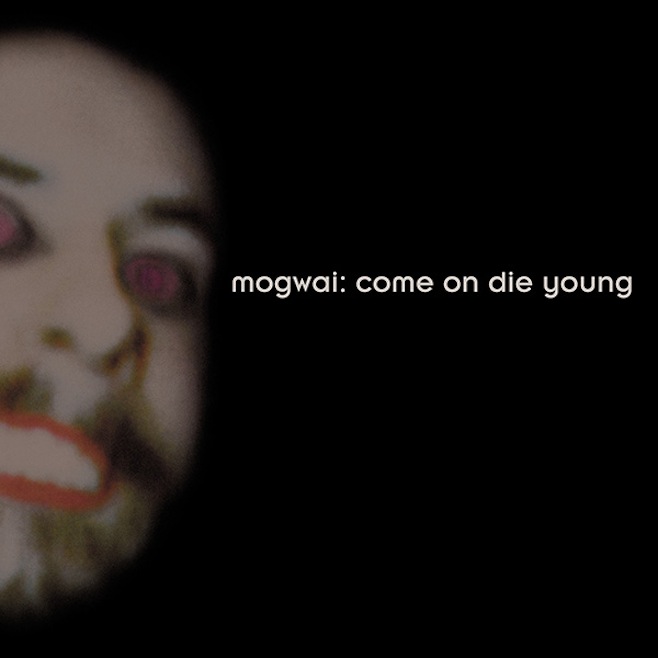 <a href="http://www.ryansrockshow.com/album-details/mogwai-come-on-die-young-reissue">Mogwai - Come On Die Young (reissue)</a>