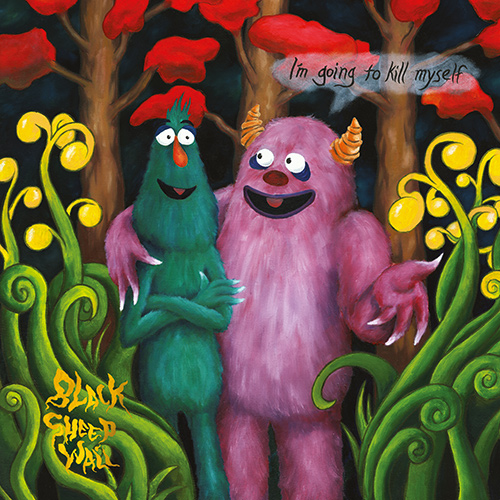 <a href="http://www.ryansrockshow.com/album-details/black-sheep-wall-im-going-to-kill-myself">Black Sheep Wall - I'm Going To Kill Myself</a>